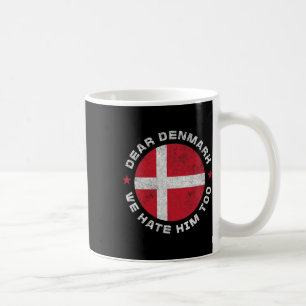 Taza De Café Dinamarca Querida Dinamarca También Lo Odiamos Pro
