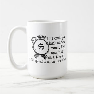 Taza De Café Dinero en bicicletas sucias Motocross Funny Mug