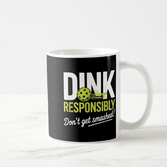 Taza De Café Dink Resnsibly Don't Get Smashed Funny Ckleball Te (Derecha)