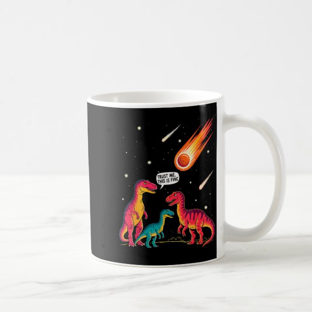 Taza De Café Dinosaurs Meteorite Sarcastic This Is Fine Funny  (Derecha)