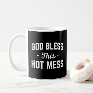 Taza De Café Dios bendice cita divertida del lío caliente