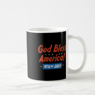 Taza De Café Dios bendiga a América Feliz 4 de julio Patriótico