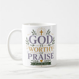 Taza De Café Dios Es Digno De Alabanza Cita Cristiana