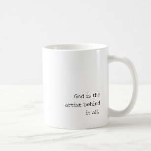 Taza De Café 'Dios Es El Artista Detrás De Todo.' Regalo De Tip