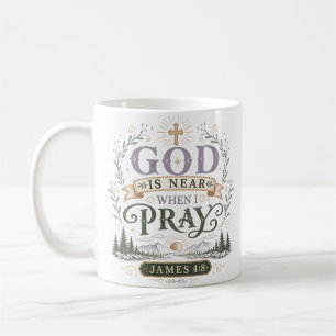 Taza De Café Dios Está Cerca Cuando Rezo Cita de Fe Cristiana