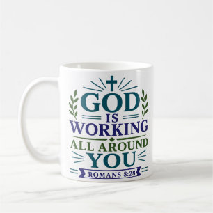 Taza De Café Dios Está Trabajando Alrededor Tuyo Frase Inspirad