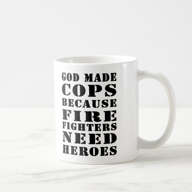 Taza De Café Dios hizo polis porque los bomberos necesitan a (Derecha)