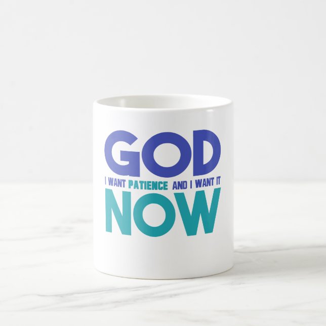 Taza De Café Dios me dé paciencia (Centro)