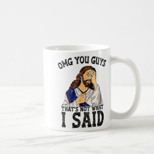 Taza De Café Dios mío, chicos, eso no es lo que dije 