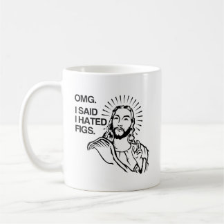 Taza De Café Dios mío, dije que odiaba a los higos