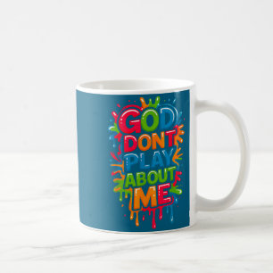 Taza De Café Dios no se burla de mí cita divertida