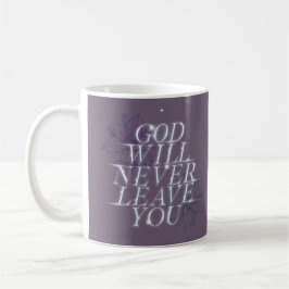 Taza De Café Dios nunca te dejará la plata