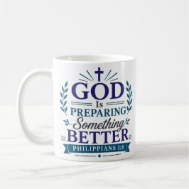 Taza De Café Dios Prepara Algo Mejor Cita de las Escrituras