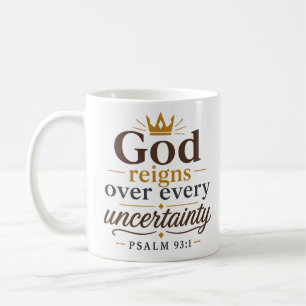 Taza De Café Dios Reina Sobre Cada Incertidumbre Cita Cristiana