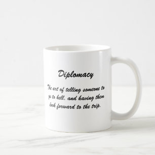 Taza De Café Diplomacia, el arte de decir alguien ir…