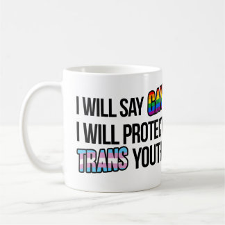 Taza De Café Diré gay y protegeré a los jóvenes trans
