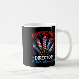 Taza De Café Director De Fireworks Te Ejecuto Gracioso 4 De Jul