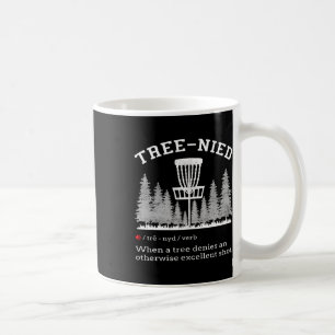 Taza De Café Disc Golf - Árbol estúpido divertido Árbol-ado Iv