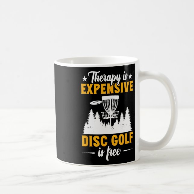 Taza De Café Disc Golf Therapy Is Expensive Disc Golfer  (Derecha)