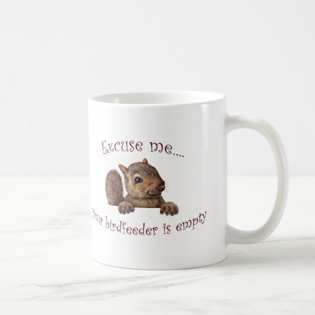 Taza De Café Disculpe...tu alimentador de aves está vacío (Derecha)
