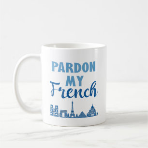 Taza De Café Disculpen mi francés - Paris Skyline