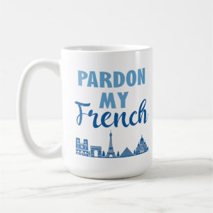 Taza De Café Disculpen mi francés - Paris Skyline