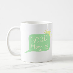 Taza De Café Discurso Buenos días Bubble Sunshine