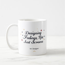 Taza De Café Diseñando Sentimientos, No Solo Pantallas – Diseña