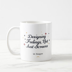 Taza De Café Diseñando Sentimientos, No Solo Pantallas – Diseña