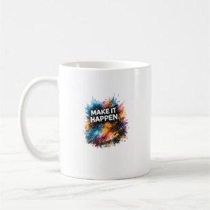 Taza De Café Diseño abstracto motivacional Haz que suceda