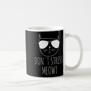 Taza De Café Diseño de gato chiste divertido No estreses Meowt