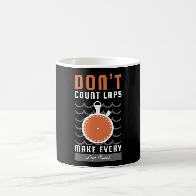 Taza De Café Diseño de nadadores - No contar Laps Make Every La (Centro)