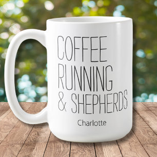 Taza De Café Diseño de nombre editable Coffee Running Shepherds