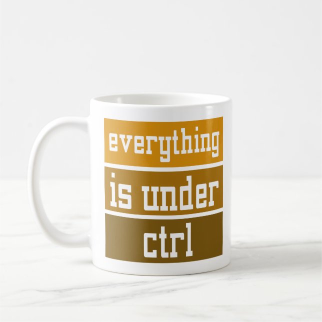 Taza De Café Diseño De Oficina Geek Todo Está Bajo CTRL (Izquierda)