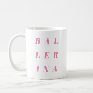 Taza De Café Diseño de texto Ballerina rosa para bailarinas de 