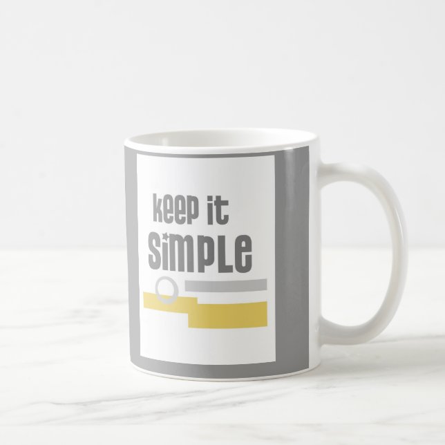 Taza De Café diseño de texto de mugre Keep It Simple gris y bla (Derecha)
