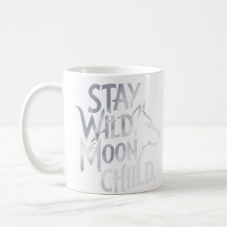 Taza De Café Diseño de tipografía de lobo "Stay Wild, Moon Chil