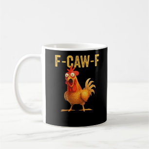 Taza De Café Diseño divertido y desenfadado de pollo F Caw F cr