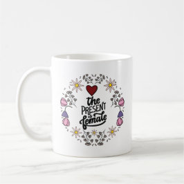 Taza De Café Diseño femenino único con mensaje positivo