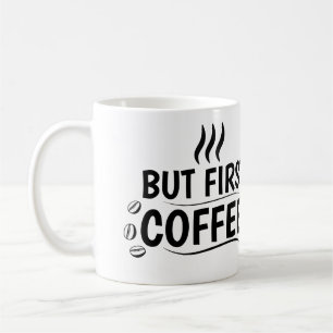 Taza De Café Diseño Jumbo "Pero Primero, Café" Audaz