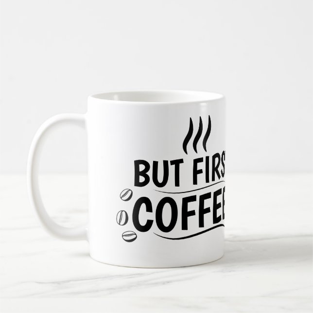 Taza De Café Diseño Jumbo "Pero Primero, Café" Audaz (Izquierda)