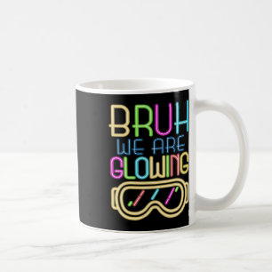 Taza De Café Diseño Retro Bruh Estamos Brillando En Mi Era Bril