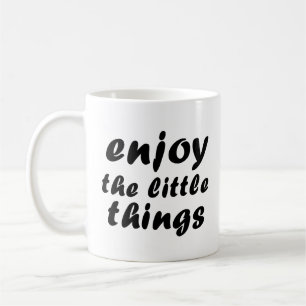Taza De Café Disfruta de las pequeñas cosas