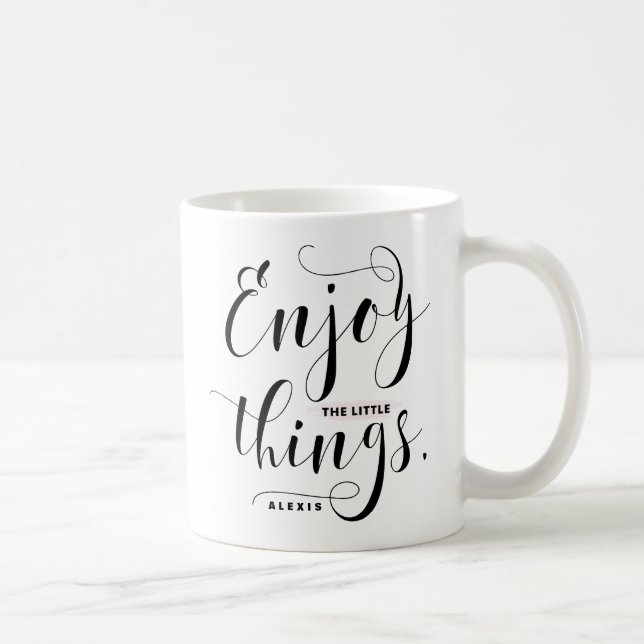 Taza De Café Disfruta De Las Pequeñas Cosas | Caligrafía modern (Derecha)