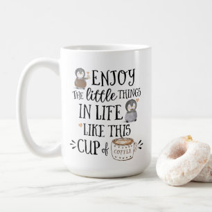 Taza De Café Disfruta las Pequeñas Cosas de la Vida Como