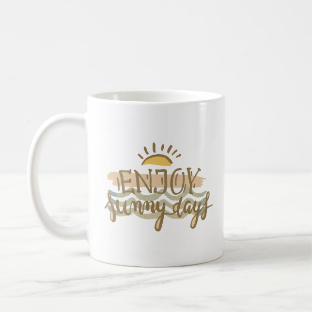 Taza De Café disfrutar de los días soleados (Izquierda)