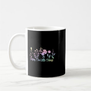 Taza De Café Disfrute De Las Pequeñas Cosas Botánicas Flores