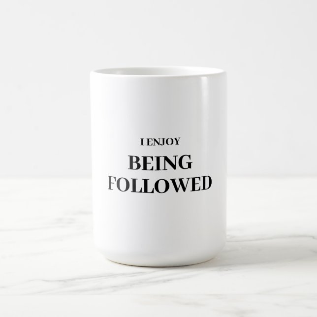 TAZA DE CAFÉ DISFRUTO DE SER SEGUIDO (Centro)