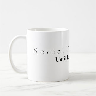 Taza De Café Distancia social hasta nuevo aviso Mug