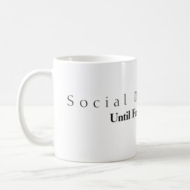 Taza De Café Distancia social hasta nuevo aviso Mug (Izquierda)